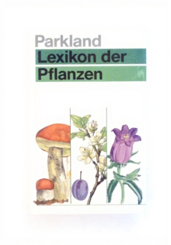 Parkland Lexikon der Pflanzen Botanique Livre Allemand